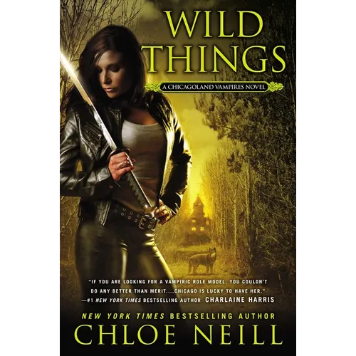 Wild Things: A Chicagoland Vampires Novel - Paperback