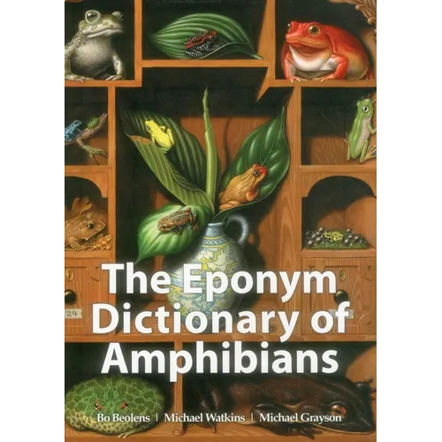 The Eponym Dictionary of Amphibians - Hardcover