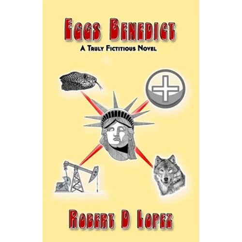 Eggs Benedict: A Truly Fictitious Novel - Paperback