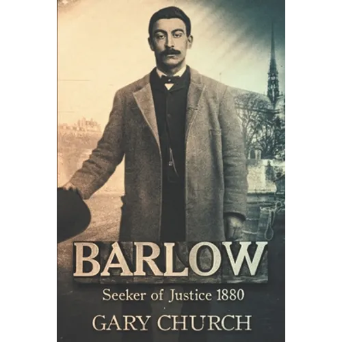 Barlow: Seeker of Justice 1880 - Paperback