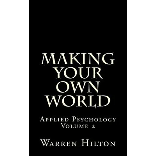 Making Your own World: Applied Psychology Volume 2 - Paperback