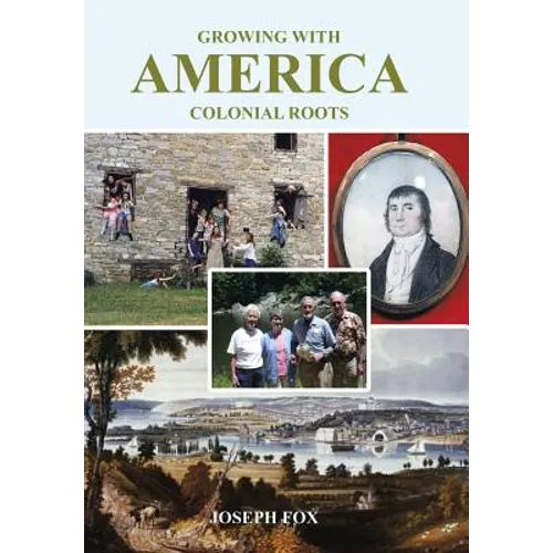 Growing with America-Colonial Roots - Hardcover
