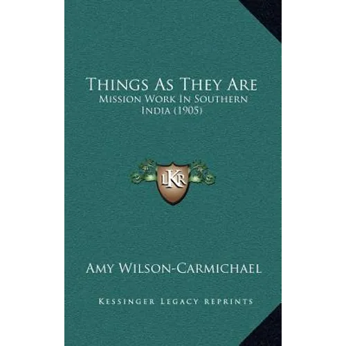 Things As They Are: Mission Work In Southern India (1905) - Hardcover