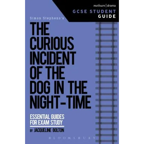 The Curious Incident of the Dog in the Night-Time GCSE Student Guide - Paperback