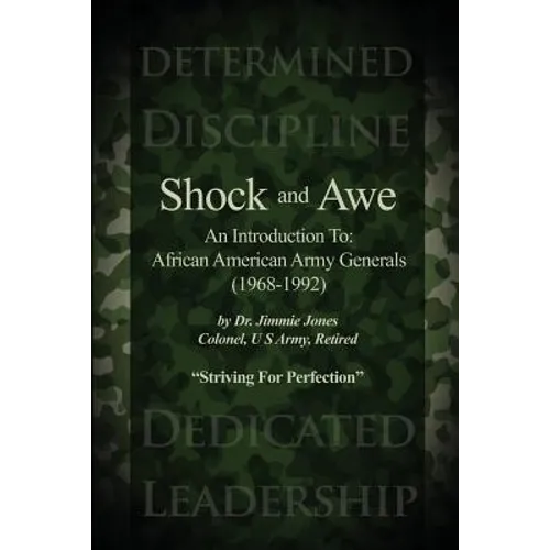 Shock and Awe: An Introduction To: African American Army Generals (1968-1992) - Paperback