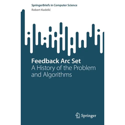 Feedback ARC Set: A History of the Problem and Algorithms - Paperback
