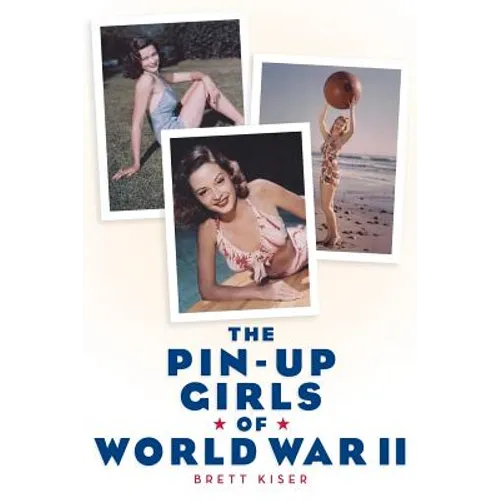 The Pin-Up Girls of World War II - Paperback