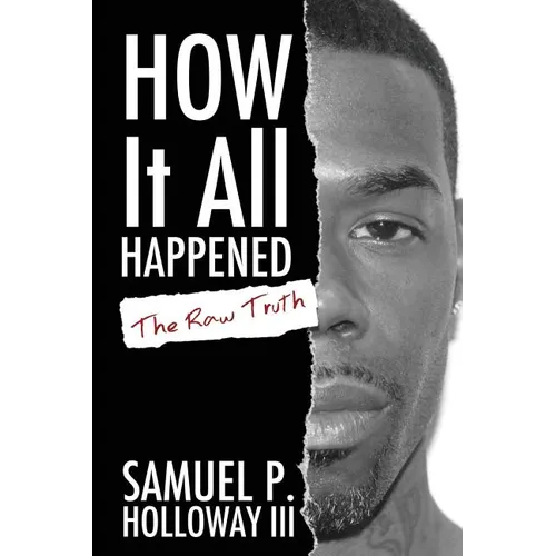How It All Happened: The Raw Truth - Paperback