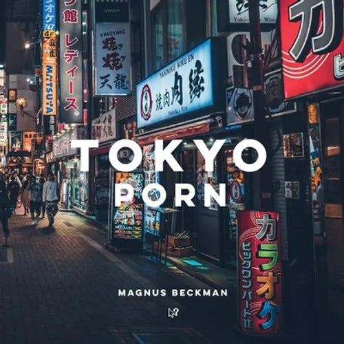 Tokyo Porn: A Tokyo Coffee Table Book of Photography - Paperback