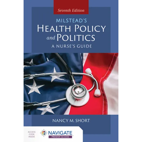 Milstead's Health Policy and Politics: A Nurse's Guide - Paperback