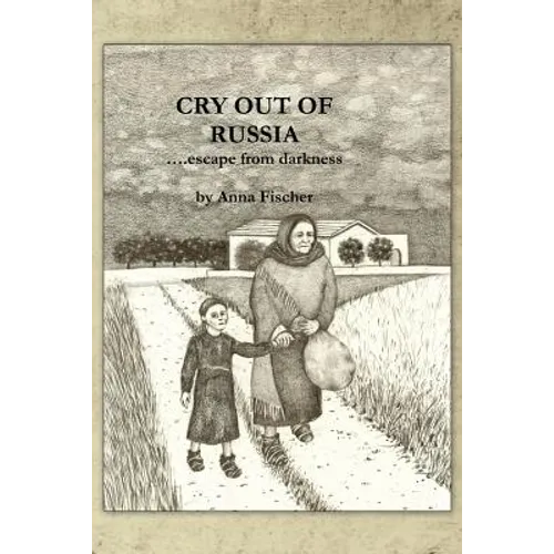Cry Out Of Russia: .....escape from darkness - Paperback