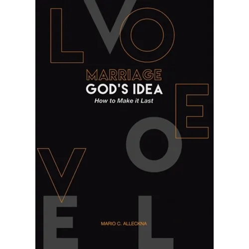 MARRIAGE GOD'S IDEA How to Make it Last - Paperback