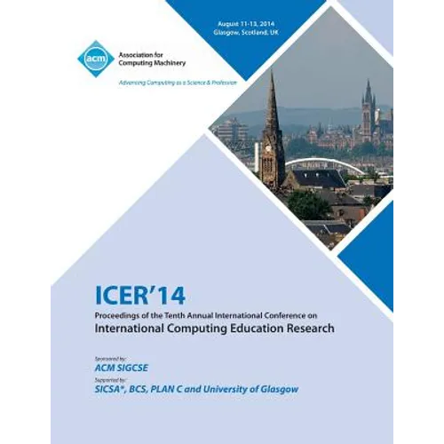 ICER14 Proceedings of the 10th Annual Conference on International Computing Education Research - Paperback