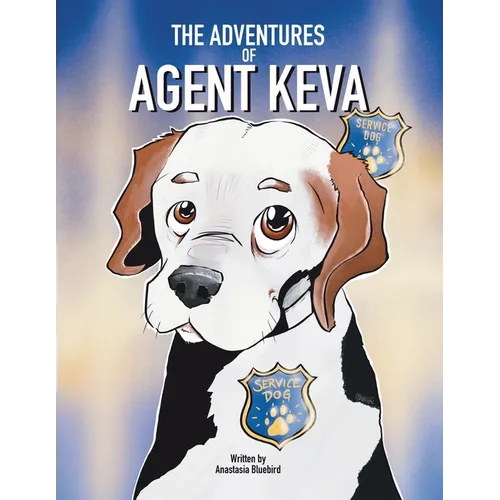 The Adventures of Agent Keva: Service Dog - Paperback