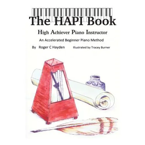 "The HAPI Book": High Achiever Piano Instructor - Paperback