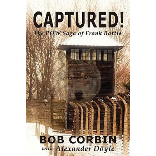Captured! the POW Saga of Frank Battle - Paperback