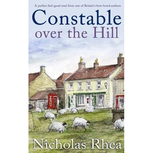 CONSTABLE OVER THE HILL a perfect feel-good read from one of Britain's best-loved authors - Paperback