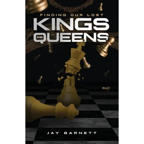 Finding Our Lost Kings and Queens: Strategies for Empowering Our Future Kings & Queens - Paperback