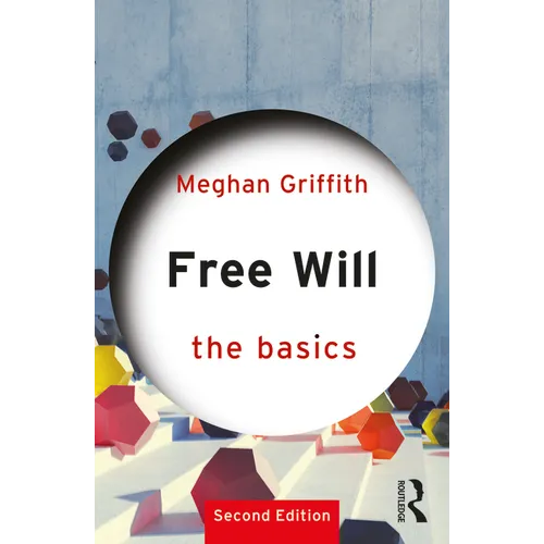 Free Will: The Basics: The Basics - Paperback