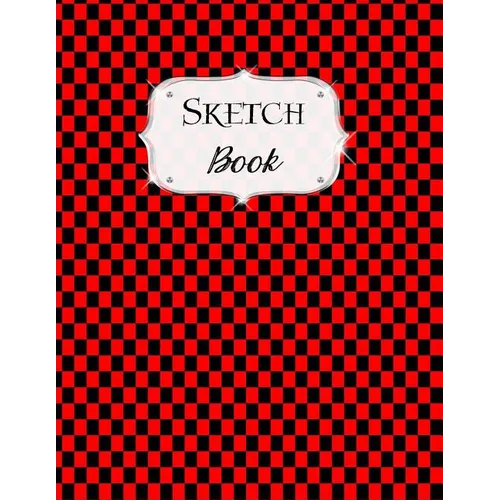 Sketch Book: Checkered Sketchbook Scetchpad for Drawing or Doodling Notebook Pad for Creative Artists Red Black - Paperback
