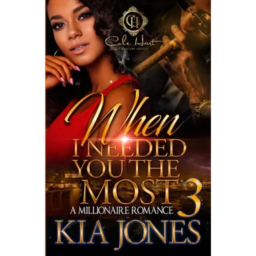 When I Needed You The Most 3: A Millionaire Romance - Paperback