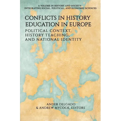 Conflicts in History Education in Europe: Political Context, History Teaching, and National Identity - Paperback
