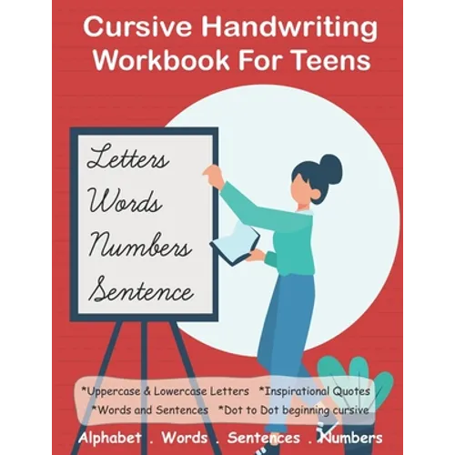 Cursive Handwriting Workbook For Teens: +100 pages 4-in-1 Beginners Writing Practice Book include Letters, Words, Sentences & Numbers - Paperback