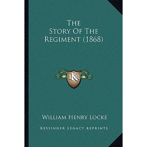 The Story Of The Regiment (1868) - Paperback