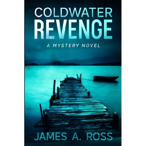 Coldwater Revenge: A Coldwater Mystery - Paperback