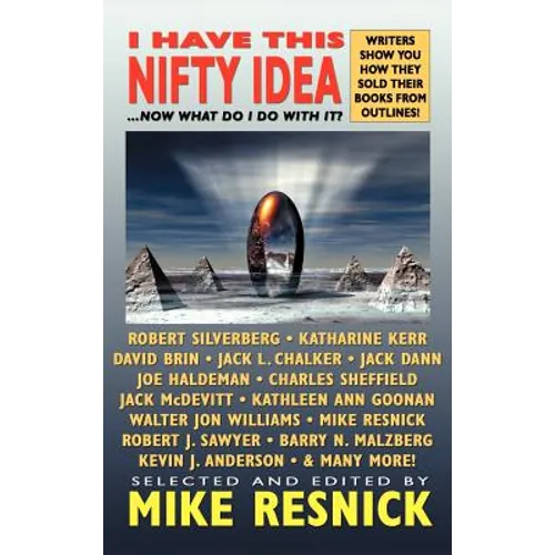 I Have This Nifty Idea: ...Now What Do I Do with It? - Hardcover