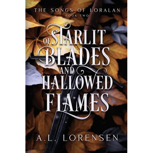 Of Starlit Blades and Hallowed Flames - Paperback