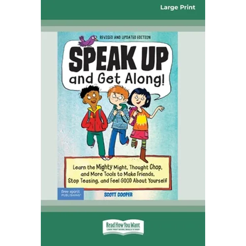 Speak Up and Get Along!: Learn the Mighty Might, Thought Chop, and More Tools to Make Friends, Stop Teasing, and Feel Good About Yourself [Stan - Paperback