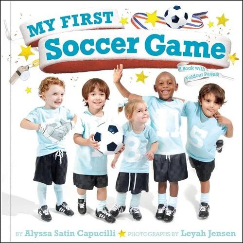 My First Soccer Game: A Book with Foldout Pages - Hardcover