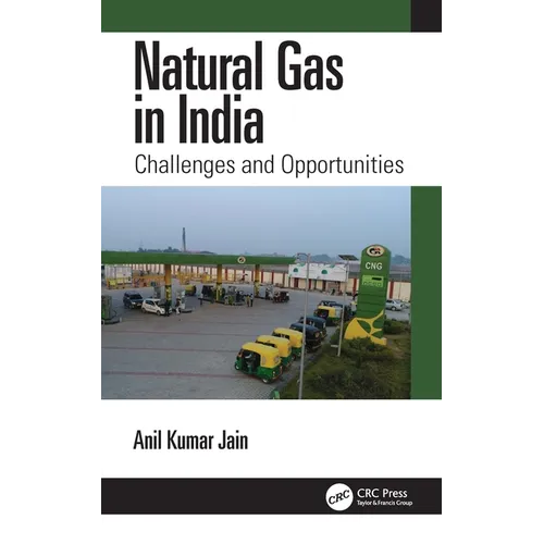 Natural Gas in India: Challenges and Opportunities - Hardcover