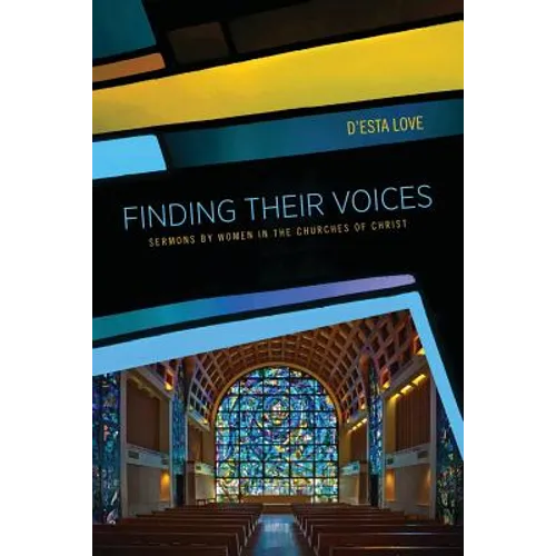 Finding Their Voices: Sermons by Women in the Churches of Christ - Paperback