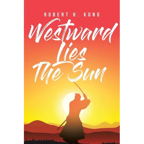 Westward Lies The Sun - Paperback