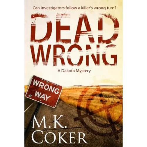 Dead Wrong: A Dakota Mystery - Paperback
