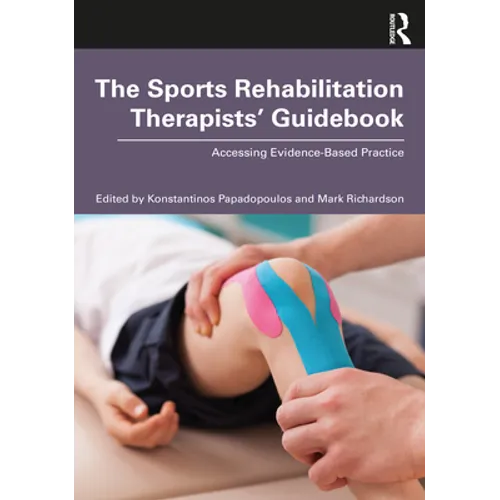 The Sports Rehabilitation Therapists' Guidebook: Accessing Evidence-Based Practice - Paperback