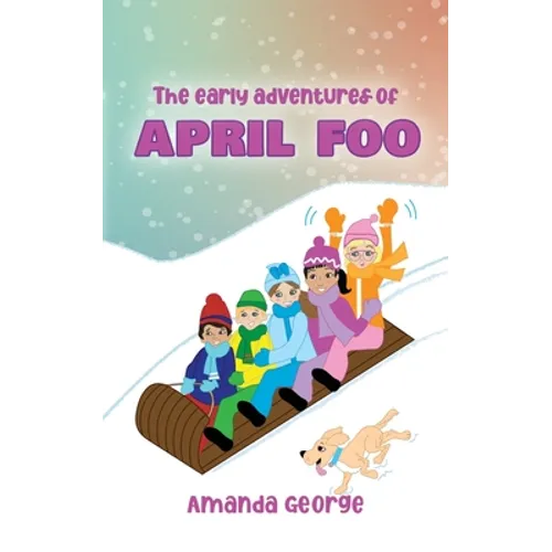 The Early Adventures of April Foo - Paperback