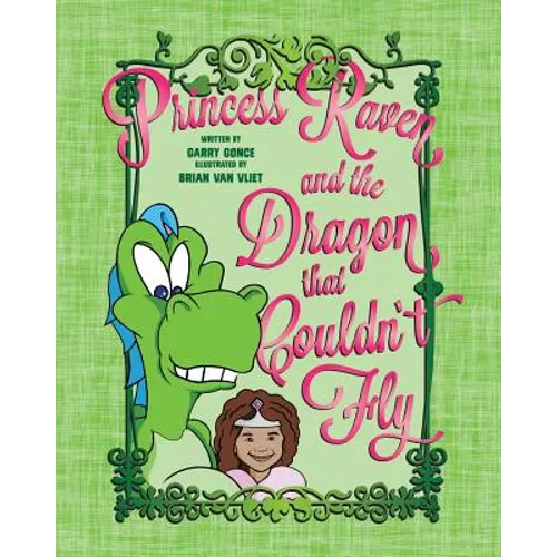 Princess Raven and the Dragon That Couldn't Fly - Paperback