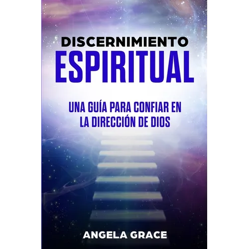 Discernimiento Espiritual: Una guía para confiar en la dirección de Dios - Paperback