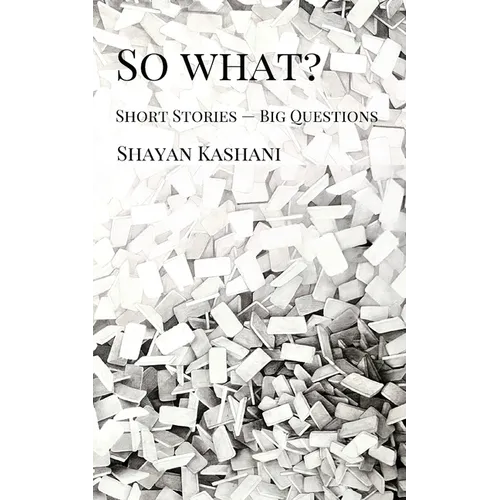 So What? Short Stories - Big Questions - Paperback