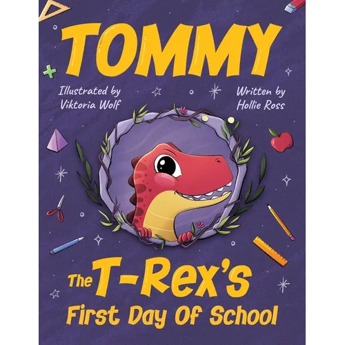 Tommy The T-Rex's First Day Of School: Reading Book For Kids Ages 4 to 8 - Paperback