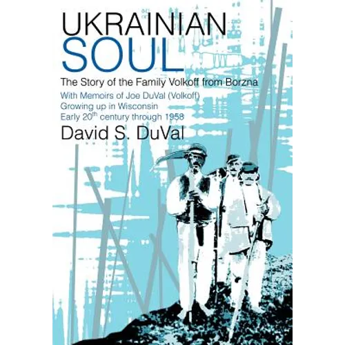 Ukrainian Soul: The Story of the Family Volkoff from Borzna - Hardcover