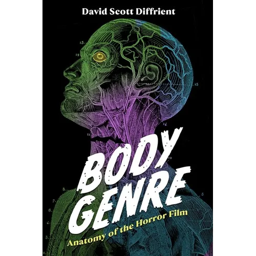 Body Genre: Anatomy of the Horror Film - Hardcover