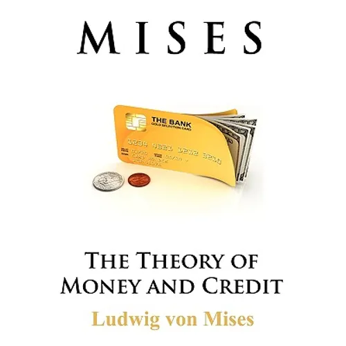 The Theory of Money and Credit - Paperback