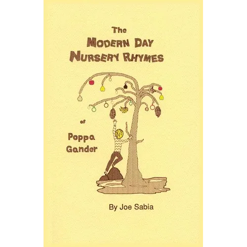 The Modern Day Nursery Rhymes of Poppa Gander - Paperback