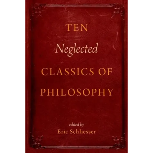 Ten Neglected Classics of Philosophy - Paperback