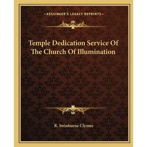 Temple Dedication Service of the Church of Illumination - Paperback