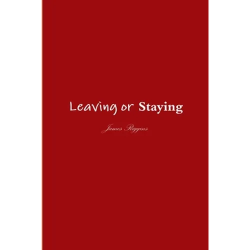 Leaving or Staying - Paperback